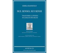Sul senso, sui sensi. Tradurre la poesia in lingue dei segni