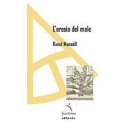 Libri Raoul Manselli - L' Eresia Del Male