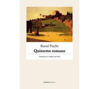 Libri Raoul Precht - Quintetto romano - 2023