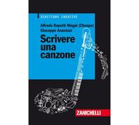 Libri Rapetti Mogol Alfredo / Giuseppe Anastasi - Scrivere Una Canzone