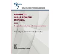 Libri Rapporto Sulle Regioni In Italia 2022. Il Regionalismo Alla Prova Dell'eme