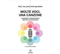 Libri Rau Ted J. / Koch-Gonzalez Jerry - Molte Voci, Una Canzone. Condividere L'