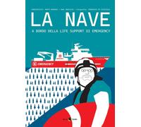 Libri Raul Pantaleo / Marta Gerardi - La Nave. A Bordo Della Life Support Di Eme
