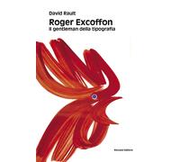 Roger Excoffon. Il gentleman della tipografia. Ediz. italiana e inglese