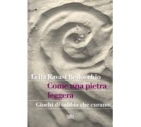 Come una pietra leggera. Giochi di sabbia che curano