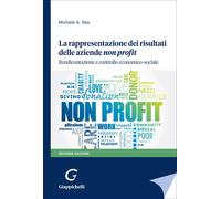 Libri Rea Michele A. - La Rappresentazione Dei Risultati Delle Aziende Non Profi