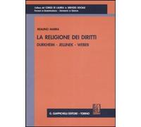 Libri Realino Marra - La Religione Dei Diritti. Durkheim, Jellinek, Weber
