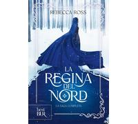 La regina del Nord. La saga completa