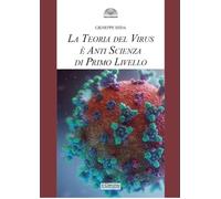 Libri Reda Giuseppe - La Teoria Del Virus E Anti Scienza Di Primo Livello