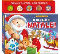 Libri Regalo Di Babbo Natale Schiaccia&Suona. Ediz. A Colori (Il)