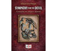 Libri Regis Maurizio - Sympathy For The Devil. Cronache Tra Umani E Demoni
