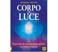Libri Reindjen Anselmi - Corpo Di Luce