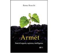 Libri Remo Bracchi - Armet. Semi Di Arguzia, Sapienza, Intelligenza
