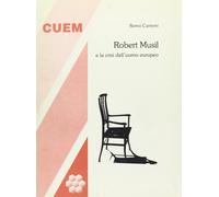 Libri Remo Cantoni - Robert Musil E La Crisi Dell'Uomo Europeo