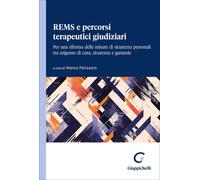 Libri REMS E Percorsi Terapeutici Giudiziari. Per Una Riforma Delle Misure Di Si