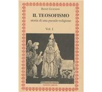 Libri RenÃ© GuÃ©non - Il Teosofismo. Storia Di Una Pseudo-Religione (2 Vol. Indi