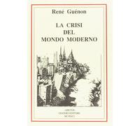 Libri René Guénon - La Crisi Del Mondo Moderno