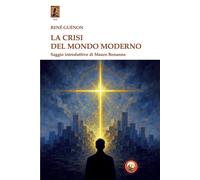 Libri RenÃ© GuÃ©non - La Crisi Del Mondo Moderno