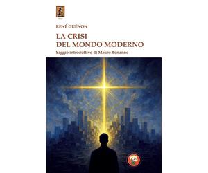 Libri RenÃ© GuÃ©non - La Crisi Del Mondo Moderno