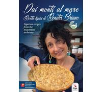 Libri Renata Briano - Dai Monti Al Mare. Ricette Liguri Di Renata Briano-Liguria