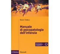 Libri Renata Tambelli - Manuale Di Psicopatologia Dell'infanzia