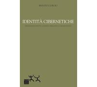 Libri Renato Curcio - Identita Cibernetiche. Dissociazioni Indotte, Contesti Obb