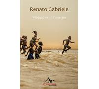 Libri Renato Gabriele - Viaggio Verso L'interno