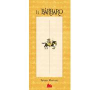 Il barbaro. Ediz. a colori - Moriconi Renato