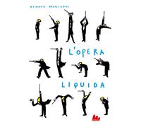 Libri Renato Moriconi - L' Opera Liquida. Ediz. Illustrata