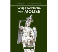 Libri Renato Stopani / Romano Mariantonietta - La Via Francigena Nel Molise