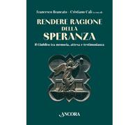 Rendere ragione della speranza. Il Giubileo tra memoria, attesa e testimonianza