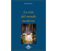 La crisi del mondo moderno