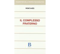 9788826317465 Complesso fraterno - René Kaës