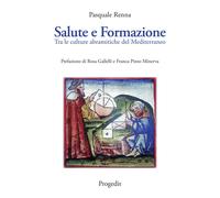 Libri Renna Pasquale - Salute E Formazione. Tra Le Culture Abramitiche Del Medit