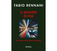 Libri Rennani Fabio - Il Mistero Di Eva. Un Nuovo Incarico Per Innocenti