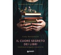 Libri Rentzenbrink Cathy - Il Cuore Segreto Dei Libri