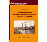 Il rapporto di lavoro nelle procedure di regolazione della crisi d'impresa
