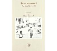 Libri Renzo Armezzani - Ad Occhi Aperti. Immagini Di Mario Giacomelli