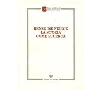 Libri Renzo De Felice. La Storia Come Ricerca. Atti Del Convegno (Firenze, 13-14