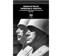 Libri Renzo De Felice - Mussolini Il Fascista #02