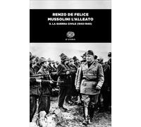 Libri Renzo De Felice - Mussolini L'alleato #02