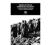 Libri Renzo De Felice - Mussolini L'alleato #1/2