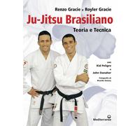 Libri Renzo Gracie / Royler Gracie - Ju-Jitsu Brasiliano. Teoria E Tecnica