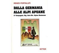 Libri Renzo Portalupi - Dalla Germania Alle Alpi Apuane. 11A Compagnia, Btg. Int