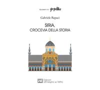 Libri Repaci Gabriele - Siria, Crocevia Della Storia
