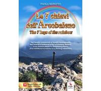 Libri Repetto Paola - Le 7 Chiavi Dell'arcobaleno-The 7 Keys Of The Rainbow. Edi