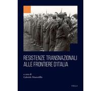 Libri Resistenze Transnazionali Alle Frontiere D'italia