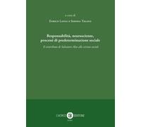 Libri Responsabilita, Neuroscienze, Processi Di Predeterminazione Sociale. Il Co