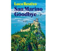 Libri Restivo Luca - San Marino Goodbye