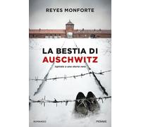 Libri Reyes Monforte - La Bestia Di Auschwitz